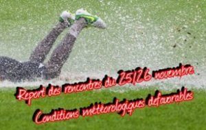REPORT DES MATCHS POUR LE DISTRICT D-TB LES 25 et 26 11/17
